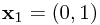 \mathbf{x}_1 = (0, 1)
