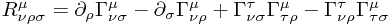 R^\mu_{\nu \rho \sigma} = \partial_\rho \Gamma^\mu_{\nu\sigma} - \partial_\sigma \Gamma^\mu_{\nu\rho}+ \Gamma^\tau_{\nu\sigma}\Gamma^\mu_{\tau\rho}-\Gamma^\tau_{\nu\rho}\Gamma^\mu_{\tau\sigma}